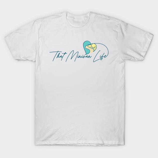 That Minivan Life Logo T-Shirt by That Minivan Life